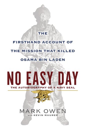 The cover of "No Easy Day: The Firsthand Account of the Mission that Killed Osama Bin Laden," by Mark Owen with Kevin Maurer.