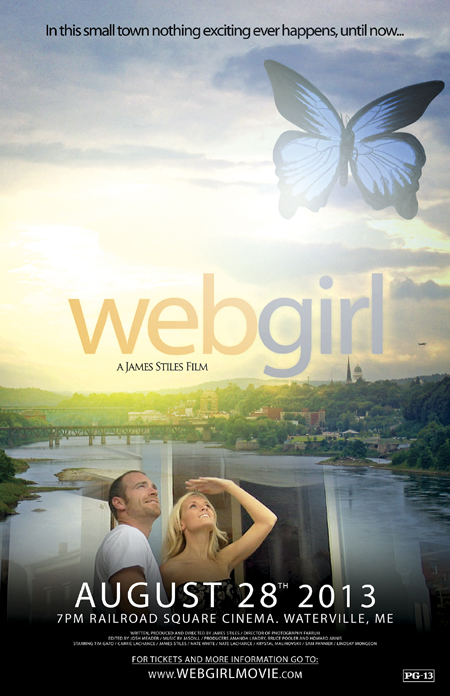 A promotional poster for 'WebGirl," a movie filmed in the Augusta area by people with capital city ties, which premieres Wednesday at the Railroad Square Cinema in Waterville. The movie is about an Internet model who moves to a small town and disrupts the quiet life there.