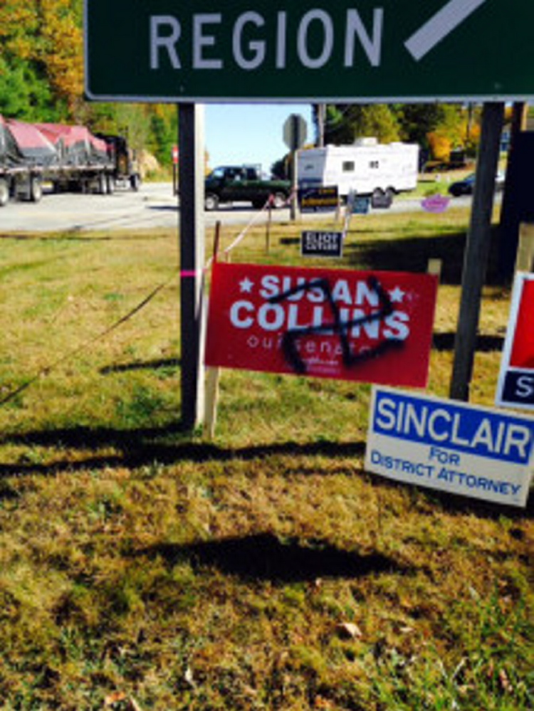 Several campaign signs promoting Sen. Susan Collins were defaced over the weekend.