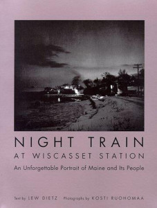 “Night Train at Wiscasset Station” is a rumination on what Maine used to be like before the pivot out of the 1970s.