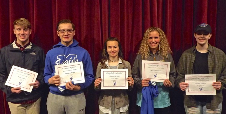 Messalonskee High School's April Students of the Month are, from left, Tyler Pellerin, Clayton Hoyle, Chloe Tilley, Alexa Brennan and Emma Parrish.