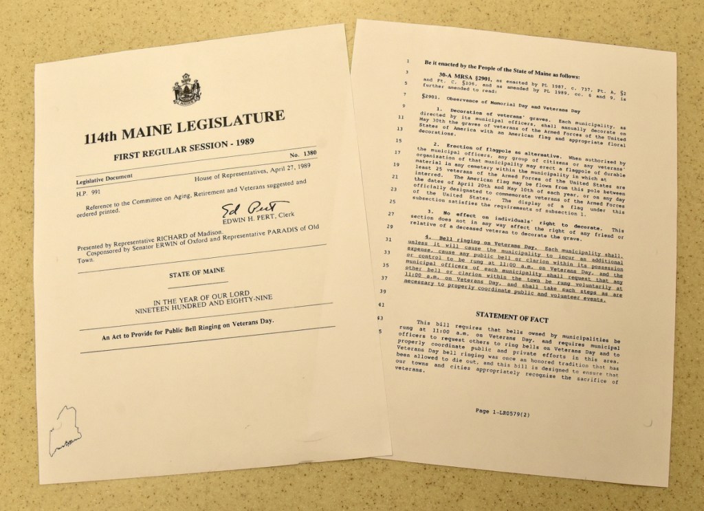 Rep. Alexander Richard, of Madison, submitted this bill, Legislative Document 1380, an "Act to Provide for Public Bell Ringing on Veterans Day," in 1988. It was enacted on April 27, 1989.