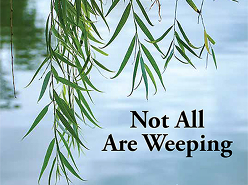 OFF RADAR ‘Not All Are Weeping’